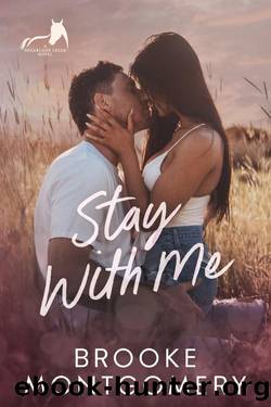 Stay With Me: A Best Friend's Brother Small Town Romance (Sugarland Creek Book 2) by Brooke Montgomery & Brooke Cumberland