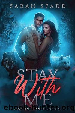Stay With Me: A Rejected Mates Romance (Claws and Fangs Book 6) by Sarah Spade