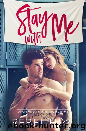 Stay With Me: Diamond In The Rough 3 by Hart Rebel