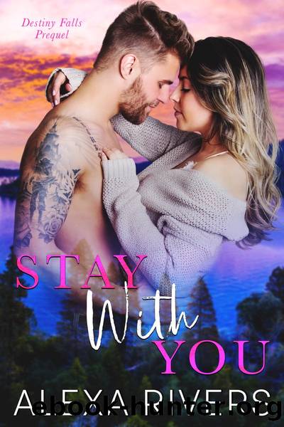 Stay With You by Alexa Rivers