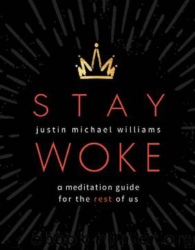 Stay Woke by Justin Michael Williams