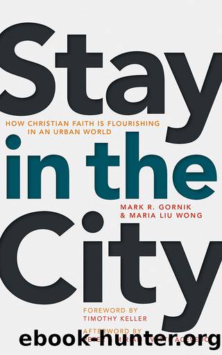 Stay in the City by Gornik Mark R.;Wong Maria Liu;Keller Timothy;Acevedo Peter & Miriam Yvette;