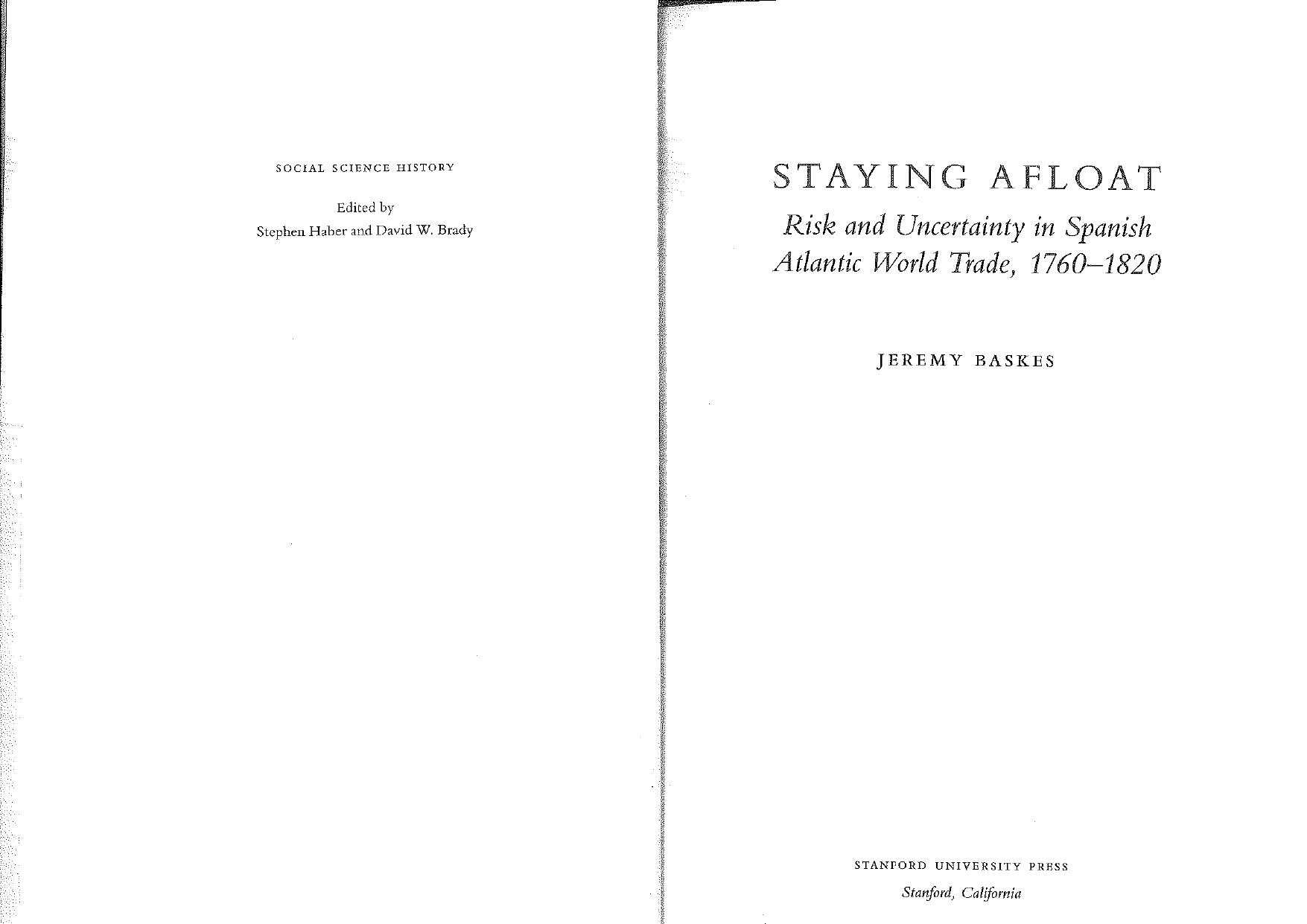 Staying Afloat: Risk and Uncertainty in Spanish Atlantic World Trade, 1760-1820 by Jeremy Baskes
