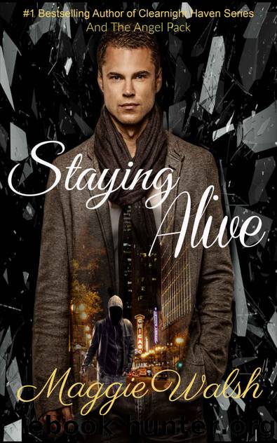 Staying Alive by Maggie Walsh