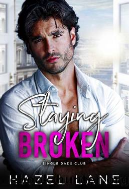 Staying Broken by Hazel Lane