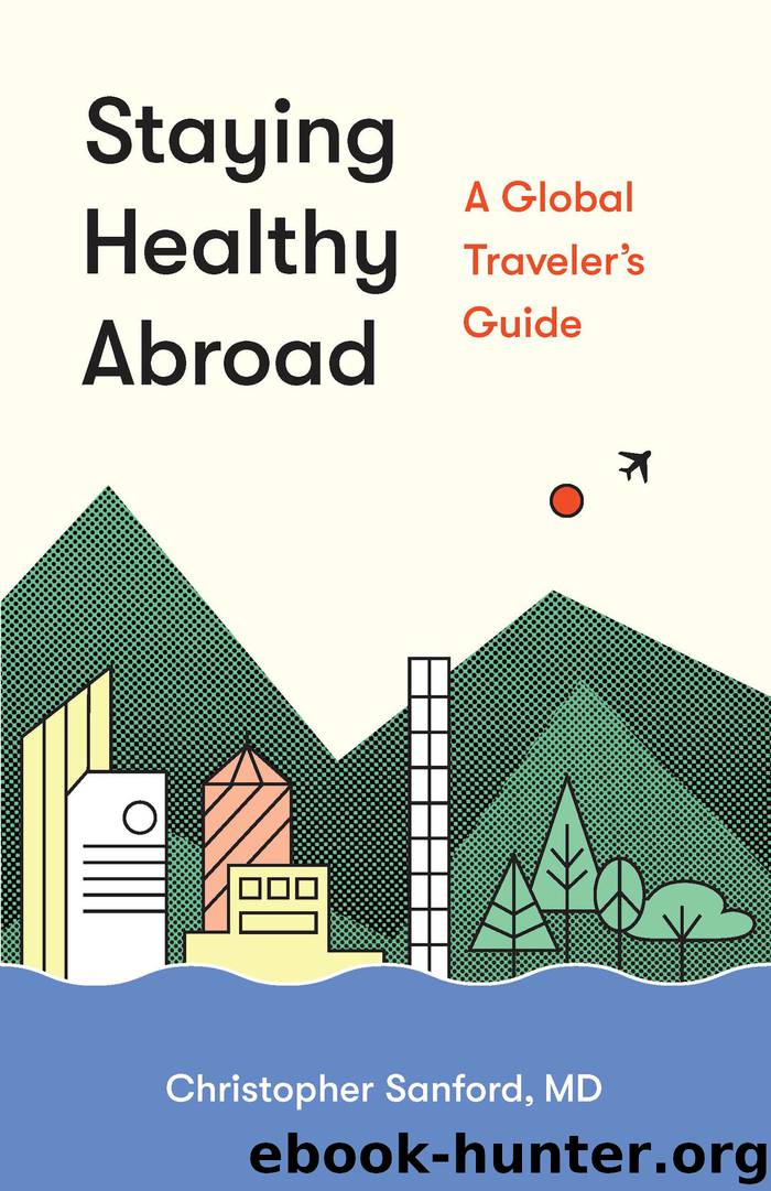 Staying Healthy Abroad by Christopher Sanford M.D