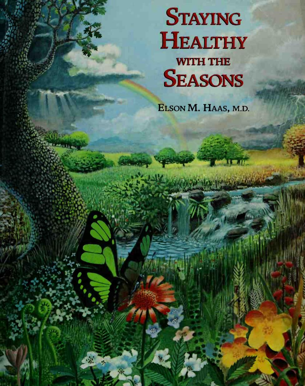 Staying Healthy with the Seasons by Elson M. Haas