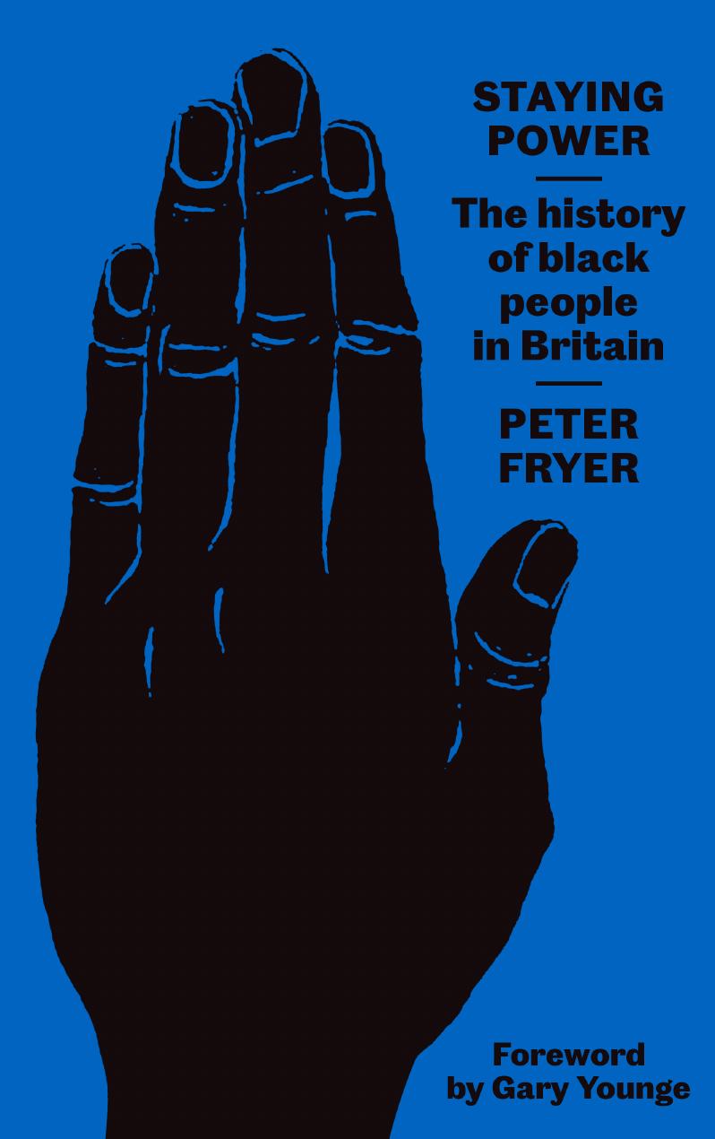 Staying Power: The History of Black People in Britain, 2nd Edition by Peter Fryer