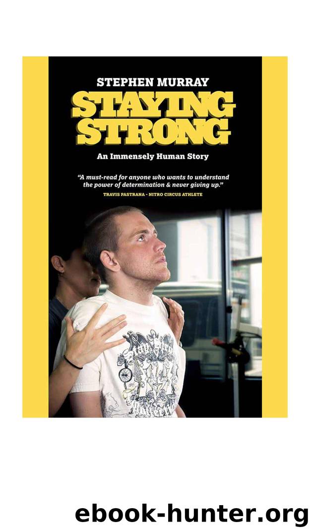 Staying Strong: An Immensely Human Story by Murray Stephen