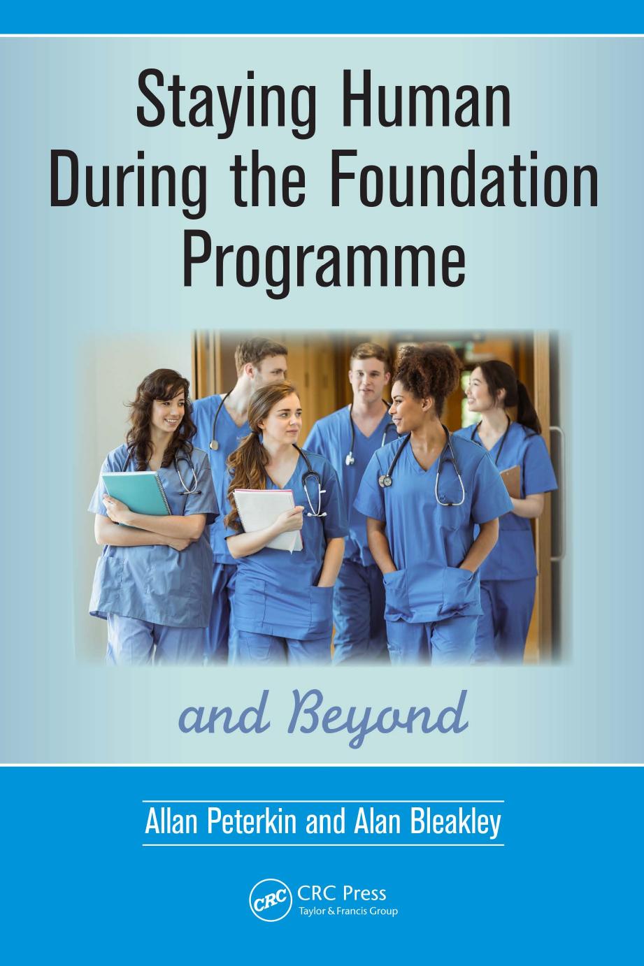 Staying human during the Foundation Programme and beyond by Bleakley Alan Douglas; Peterkin Allan