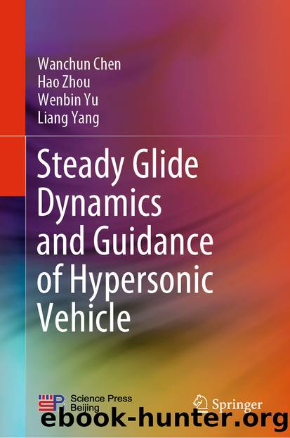 Steady Glide Dynamics and Guidance of Hypersonic Vehicle by Wanchun Chen & Hao Zhou & Wenbin Yu & Liang Yang