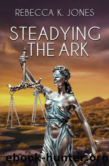 Steadying the Ark by Rebecca K. Jones