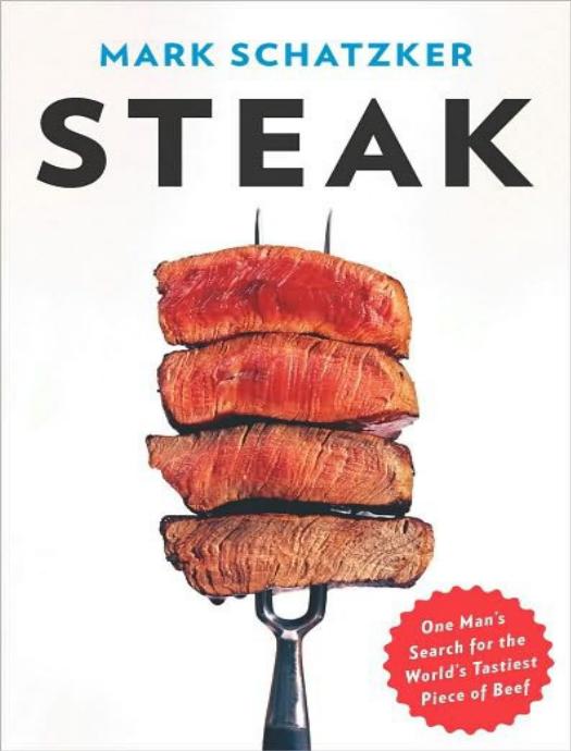 Steak by Mark Schatzker