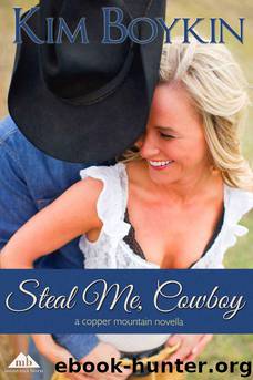 Steal Me, Cowboy (Copper Mountain Rodeo) by Kim Boykin