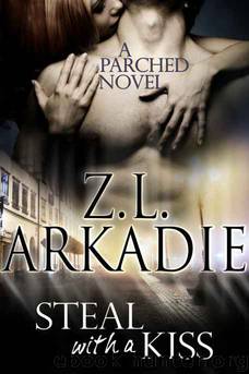 Steal With a Kiss by Arkadie Z.L