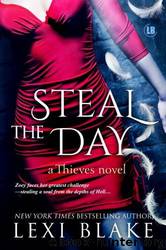 Steal the Day by Lexi Blake