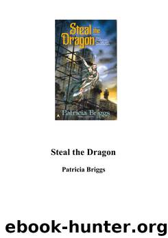 Steal the Dragon (Sianim 02) by Patricia Briggs