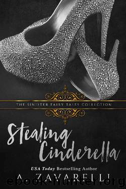 Stealing Cinderella by A. Zavarelli & Sinister Collections