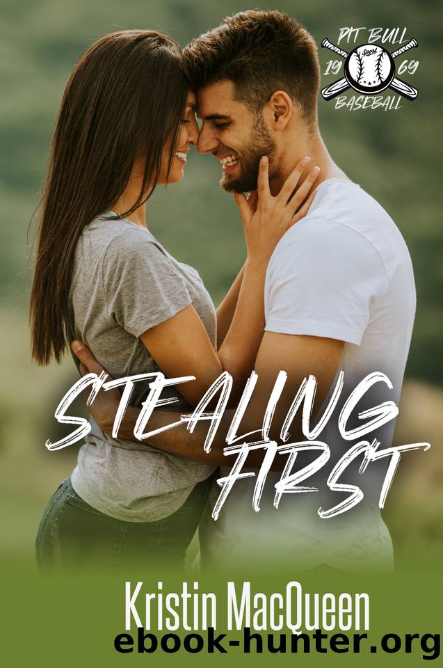 Stealing First (Pit Bulls Baseball Book 2) by Kristin MacQueen
