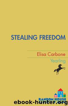 Stealing Freedom by Elisa Carbone