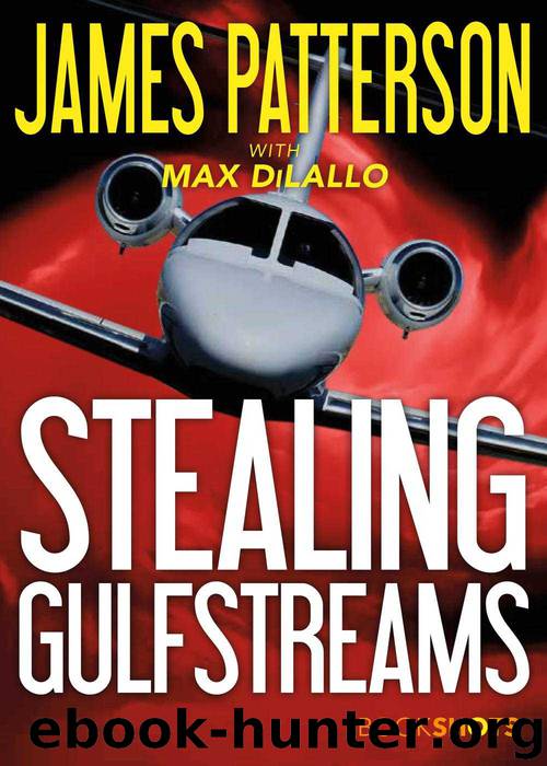 Stealing Gulfstreams by James Patterson & Max DiLallo