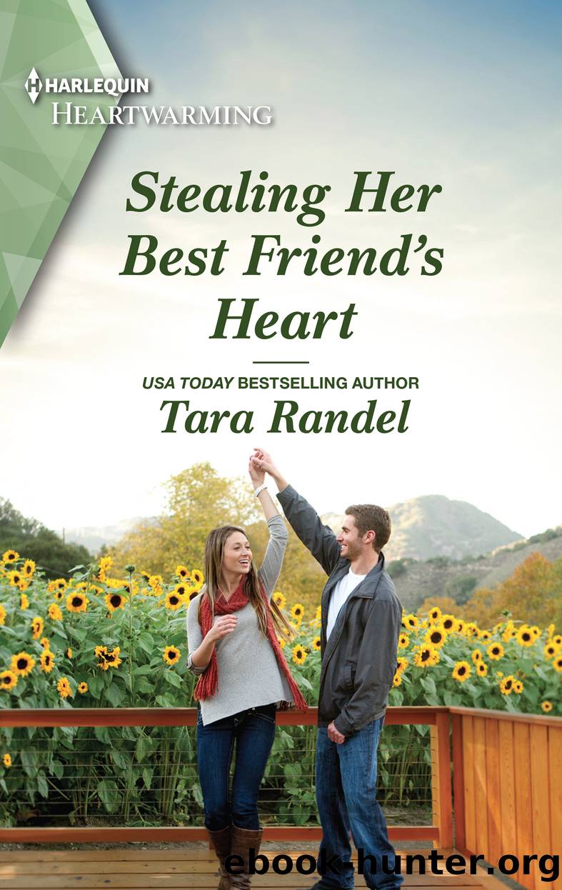 Stealing Her Best Friend's Heart by Tara Randel