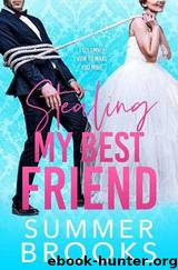 Stealing My Best Friend by Summer Brooks