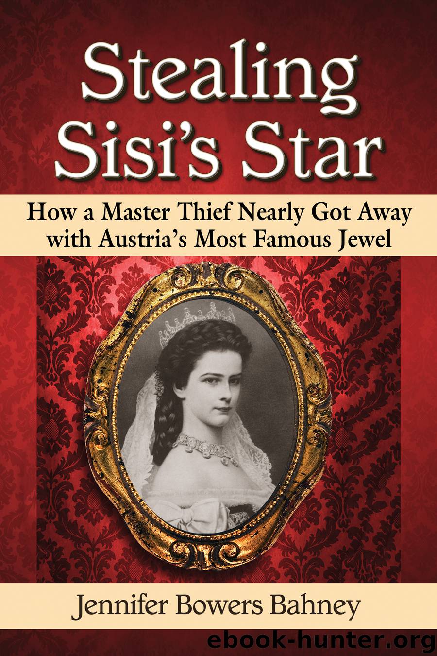Stealing Sisi's Star by Jennifer Bowers Bahney