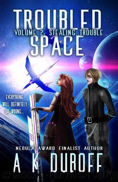 Stealing Trouble by A K DuBoff