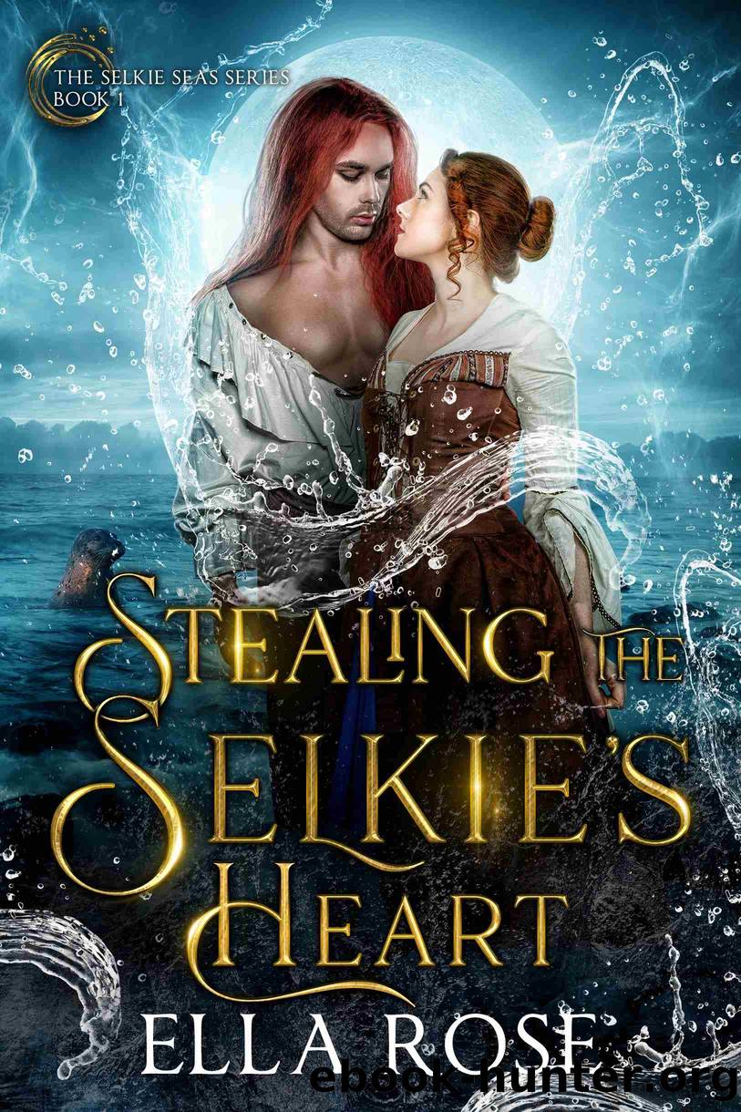 Stealing the Selkie's Heart by Ella Rose