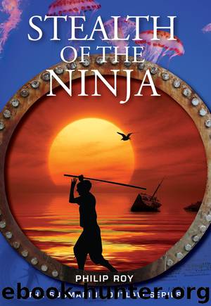 Stealth of the Ninja by Roy Philip;