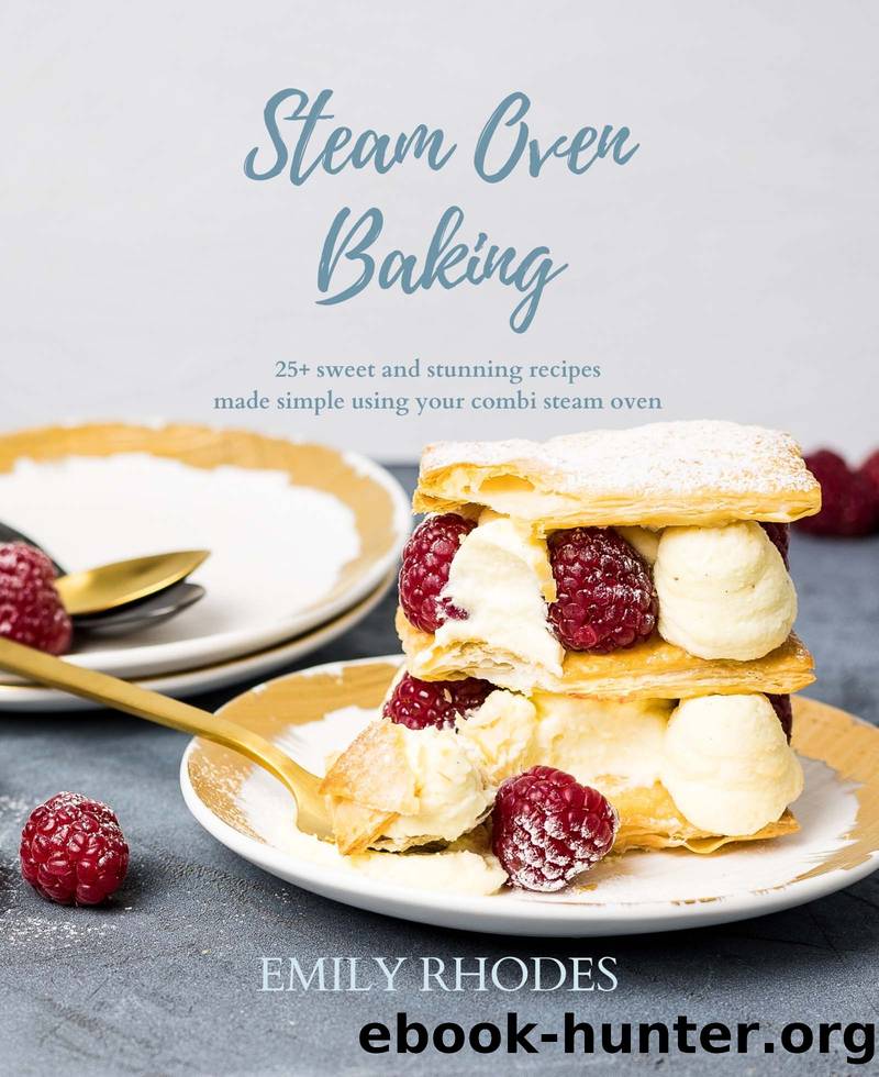 Steam Oven Baking by Emily Rhodes