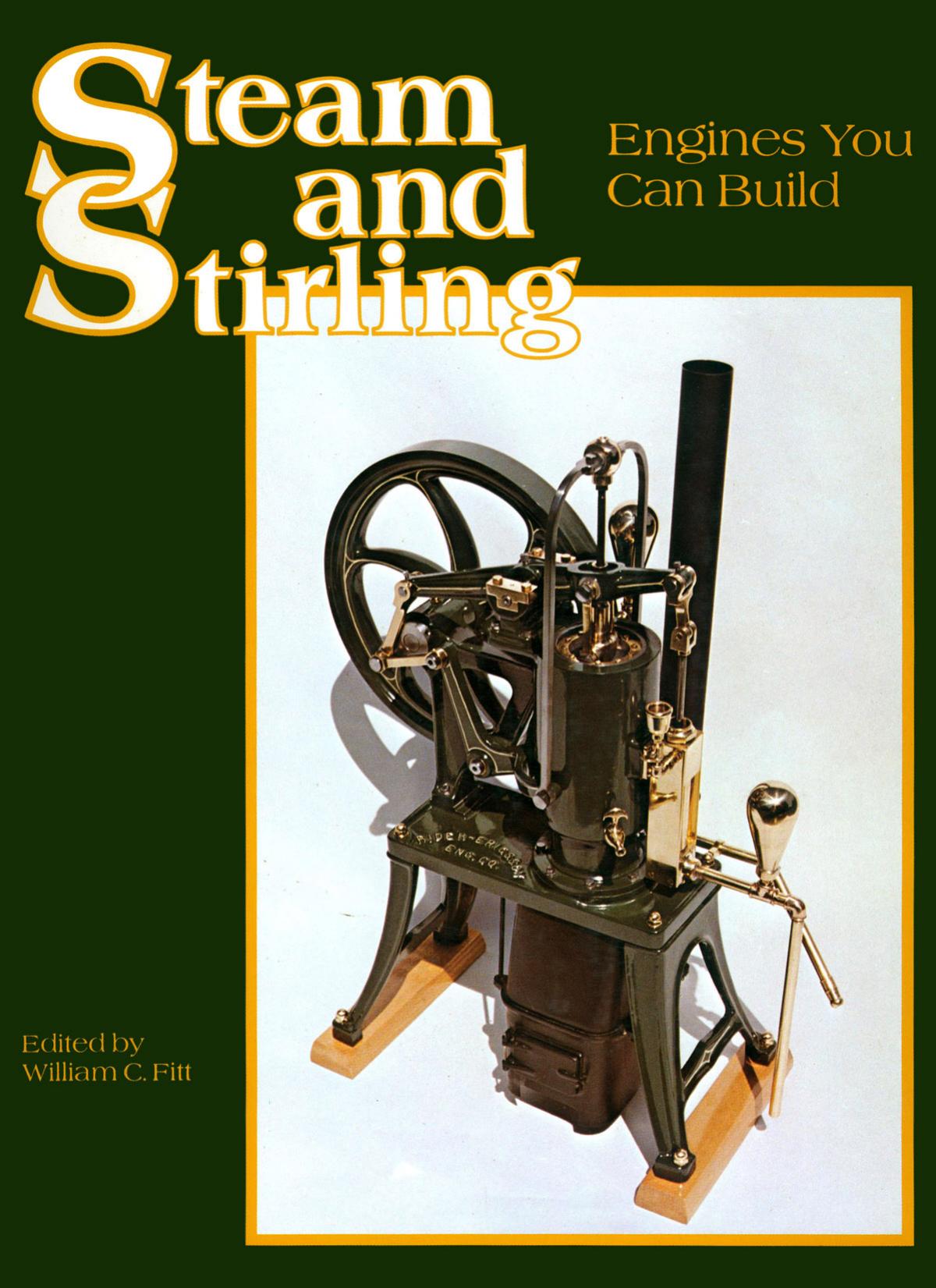 Steam and Stirling Engines You Can Build by Unknown