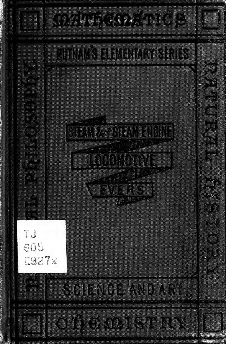 Steam and the locomotive engine by Evers Henry