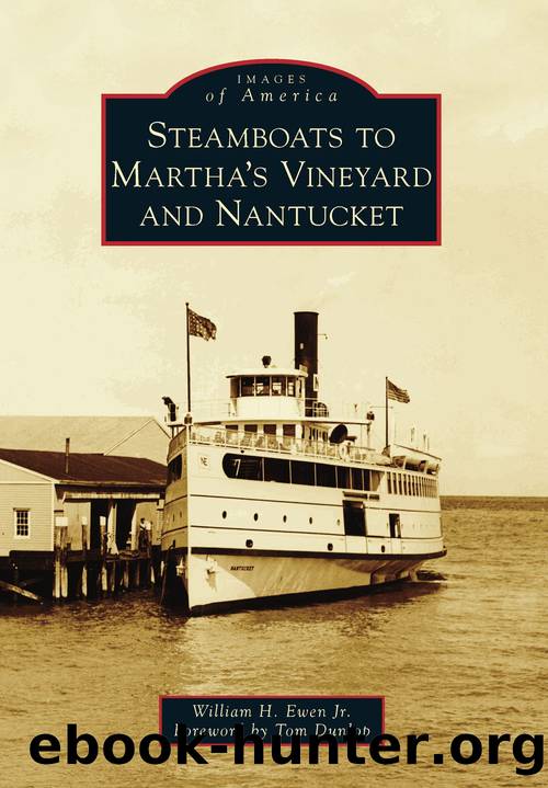 Steamboats to Martha's Vineyard and Nantucket by William H. Ewen Jr
