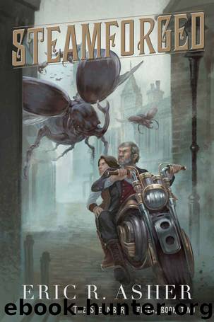 Steamforged (Steamborn Series Book 2) by Eric Asher