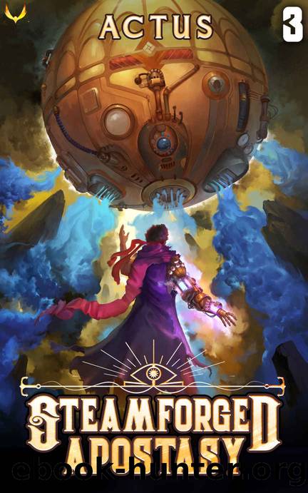 Steamforged Apostacy: Steamforged Sorcery: Book Three by Actus