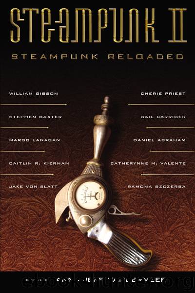 Steampunk II: Steampunk Reloaded by VanderMeer Jeff VanderMeer Ann