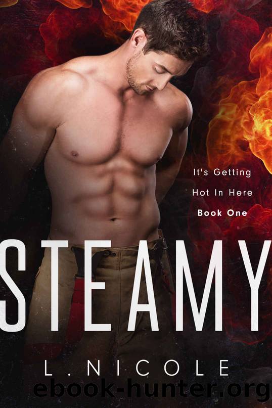 Steamy (It's Getting Hot In Here Book 1) by L. Nicole