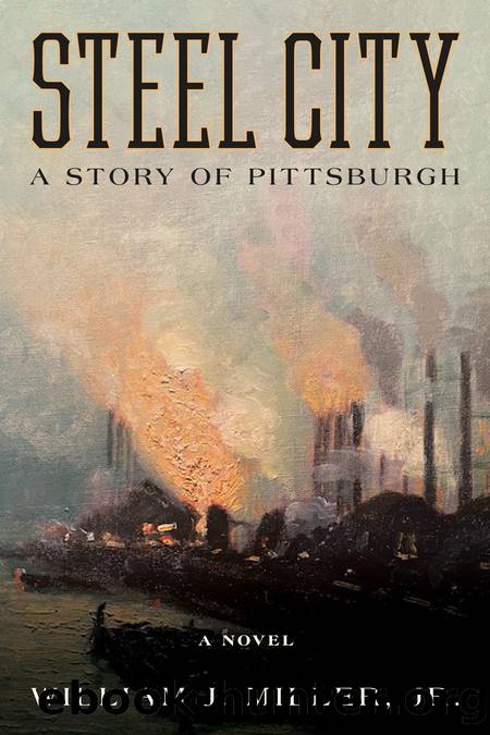 Steel City by William J. Miller Jr
