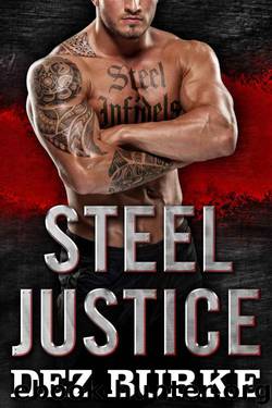 Steel Justice (A Romantic Suspense) by Burke Dez