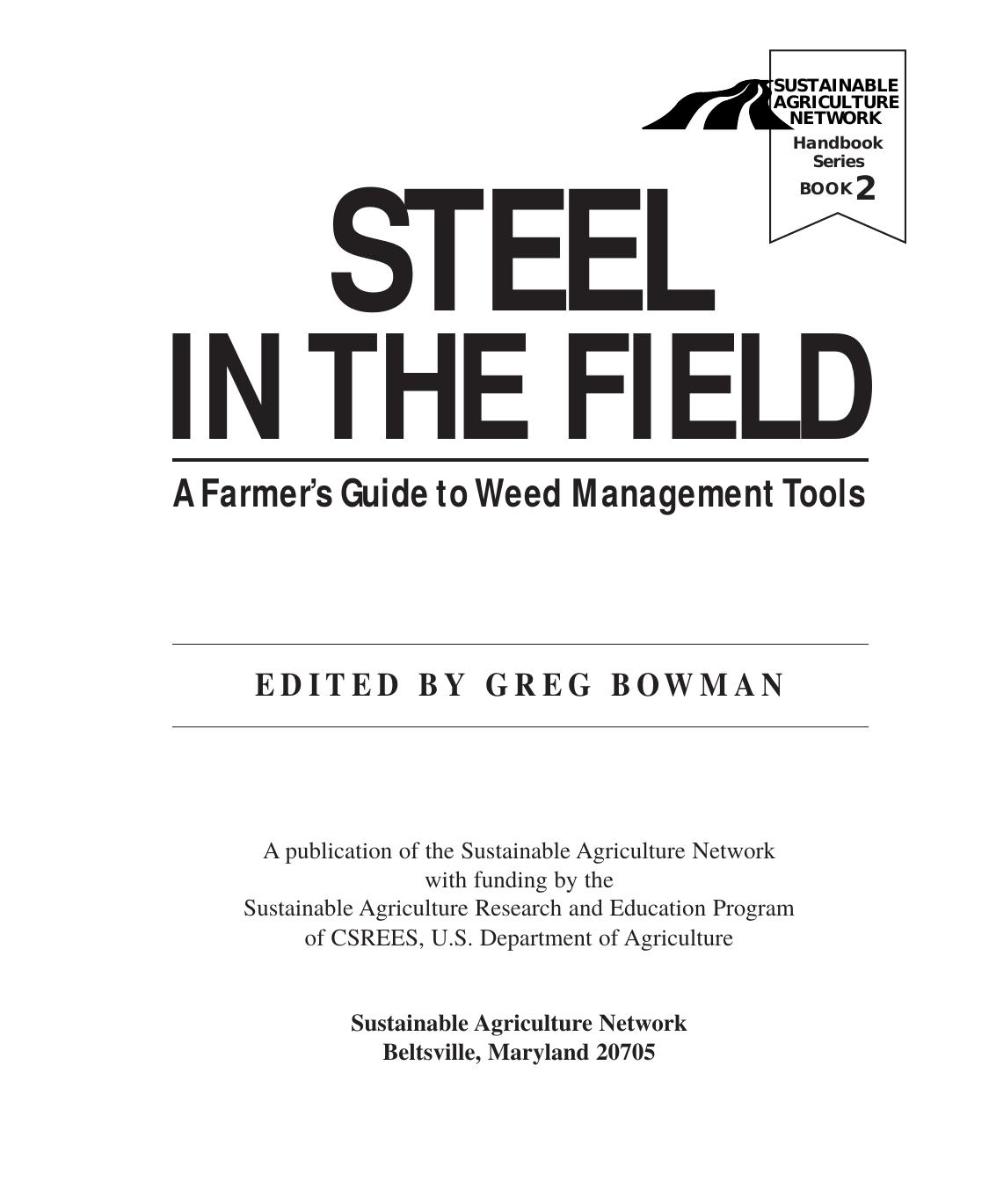 Steel in the Field A Farmer's Guide to Weed Management Tools by Edited by Greg Bowman & SARE Outreach
