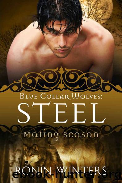 Steel: Blue Collar Wolves #3 (Mating Season Collection) by Ronin Winters & Mating Season Collection