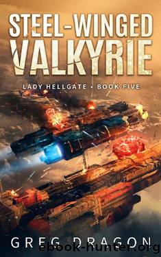 Steel-Winged Valkyrie (Lady Hellgate Book 5) by Greg Dragon