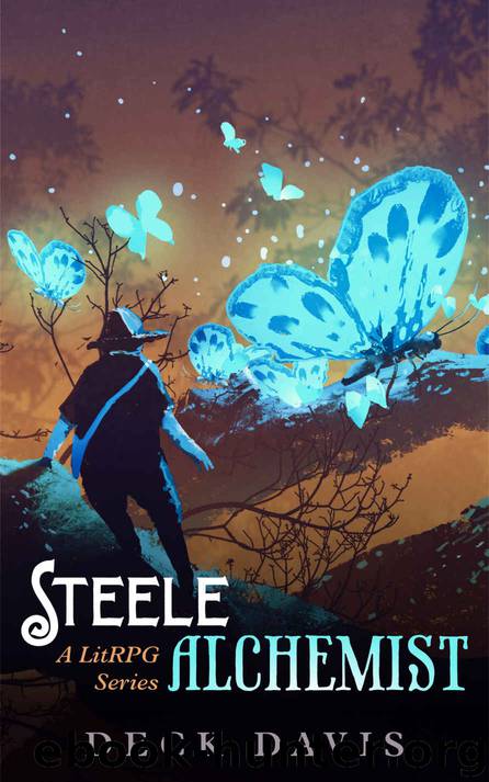 Steele Alchemist: A LitRPG Series by Deck Davis