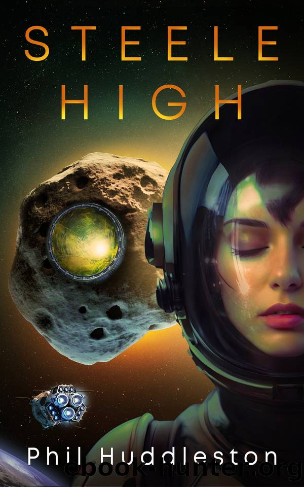 Steele High: Generation Ship Destiny, Book One by Phil Huddleston