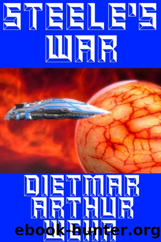 Steele's War: A Damascus Steele novel (The Glory Game Book 3) by Dietmar Wehr