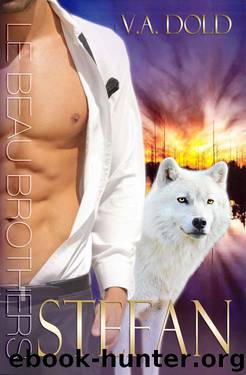 Stefan: Le Beau Brothers: New Orleans Billionaire Wolf Shifters with plus sized BBW for mates (Le Beau Series Book 3) by V.A. Dold