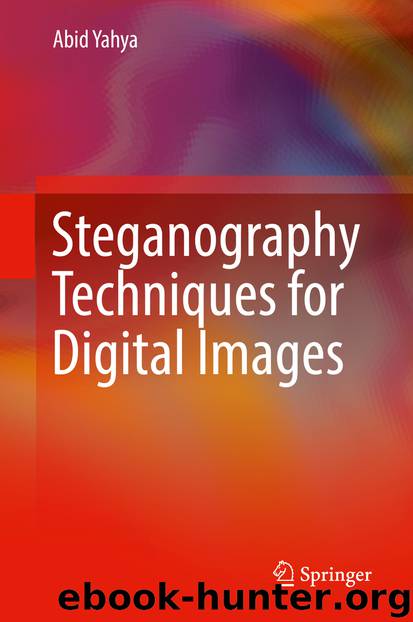 Steganography Techniques for Digital Images by Abid Yahya