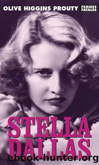 Stella Dallas by Olive Higgins Prouty